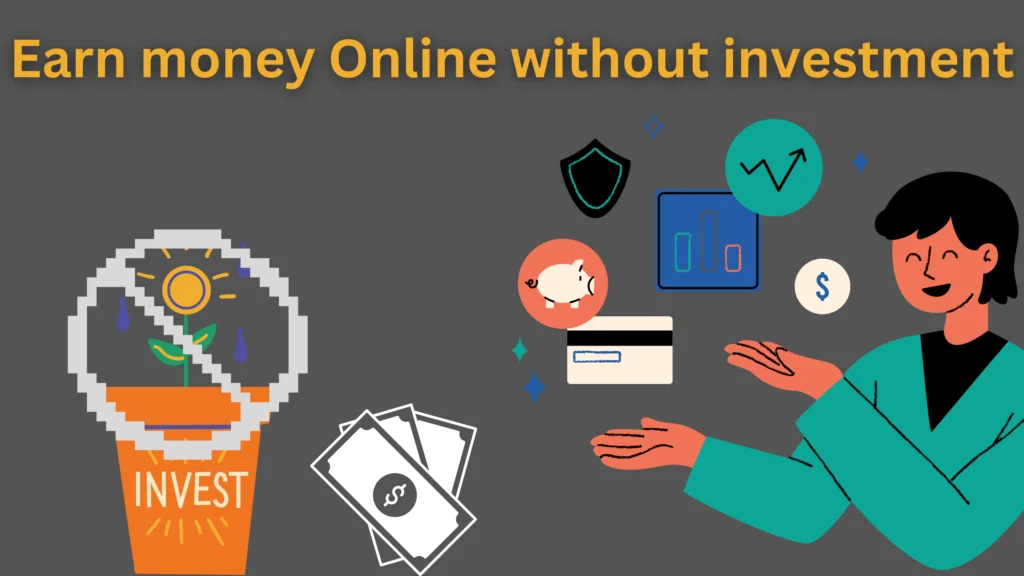 How to Earn money Online without investment