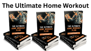 Read more about the article The Ultimate Home Workout: Your Complete Guide to Getting Ripped at Home!